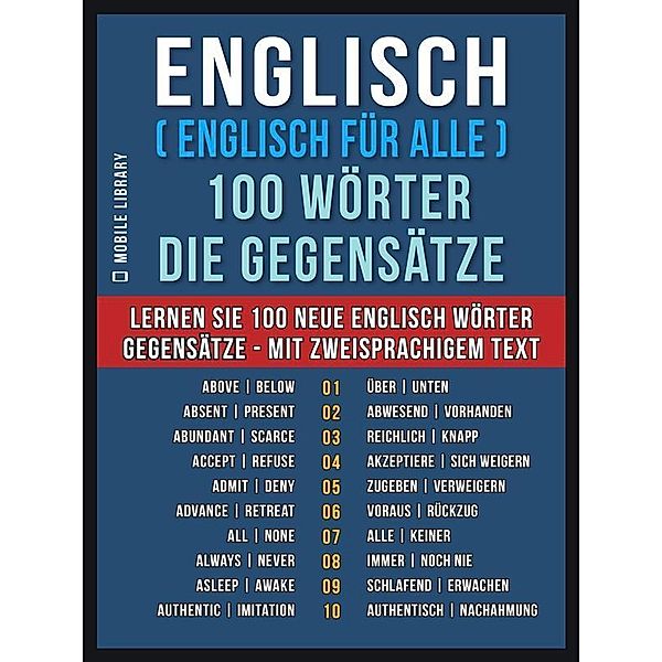 Englisch ( Englisch für Alle ) 100 Wörter - Die Gegensätze / Foreign Language Learning Guides, Mobile Library