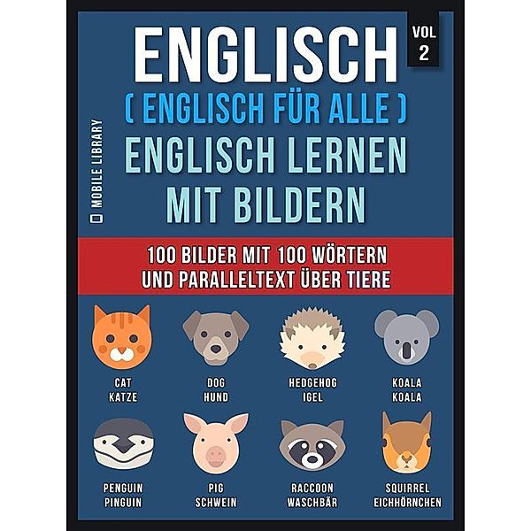 Englisch ( Englisch für alle ) Englisch Lernen Mit Bildern (Vol 2) / Foreign Language Learning Guides, Mobile Library
