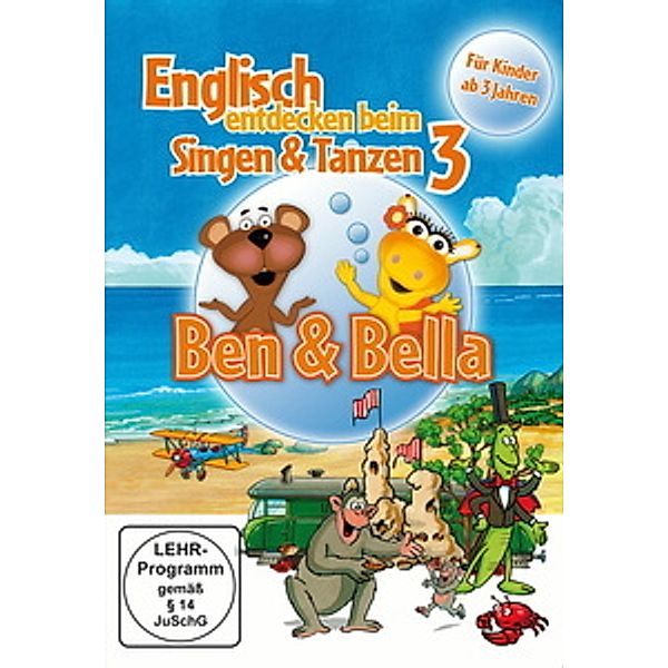 Englisch entdecken beim Singen & Tanzen 3 - Ben & Bella, Diverse Interpreten