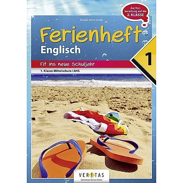 Englisch Ferienhefte - NMS und AHS - Nach der 1. Klasse, Renate Wurm-Smole