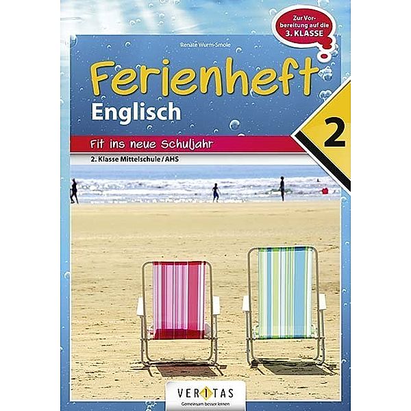 Englisch Ferienhefte - NMS und AHS - Nach der 2. Klasse, Renate Wurm-Smole