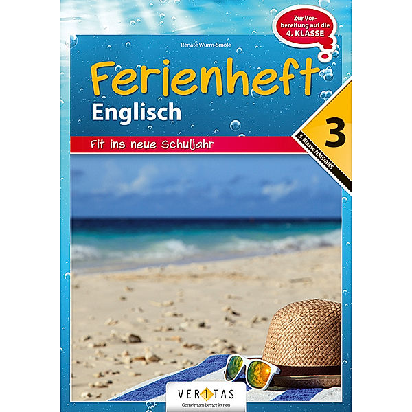 Englisch Ferienhefte - NMS und AHS - Nach der 3. Klasse, Renate Wurm-Smole