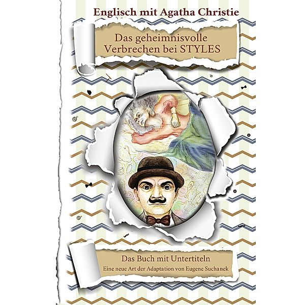 Englisch für Anfänger mit Agatha Christie. «Das geheimnisvolle Verbrechen bei STYLES», Eugene Suchanek