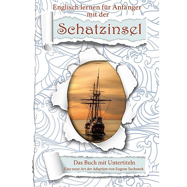 Englisch für Anfänger mit der Schatzinsel, Eugene Suchanek