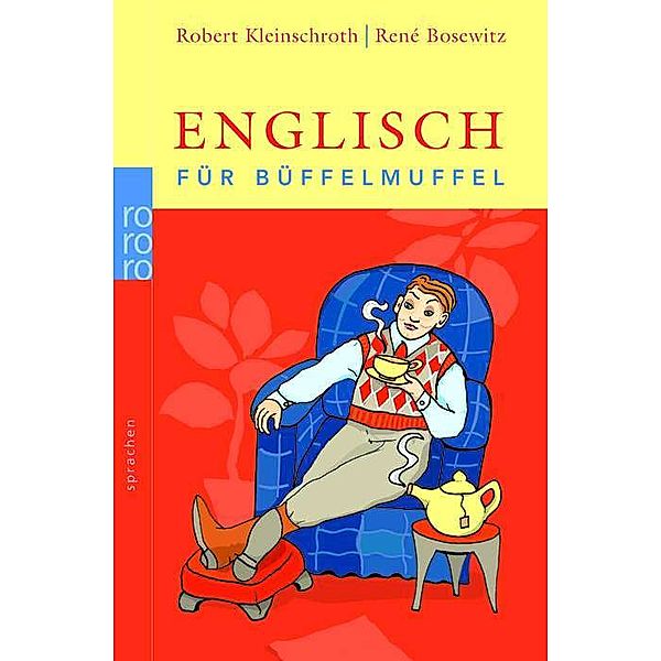 Englisch für Büffelmuffel, Robert Kleinschroth, René Bosewitz