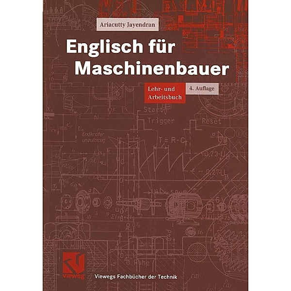 Englisch für Maschinenbauer / Viewegs Fachbücher der Technik, Ariacutty Jayendran