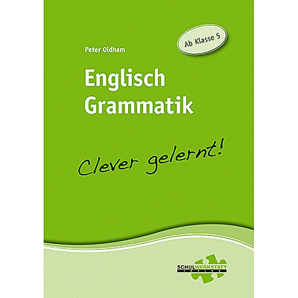 Englisch Grammatik - clever gelernt, Peter Oldham