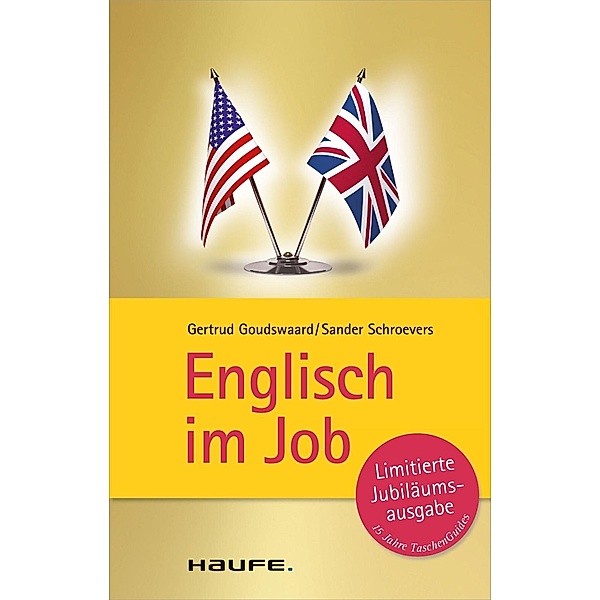 Englisch im Job / Haufe TaschenGuide Bd.01323, Gertrud Goudswaard, Sander Schroevers