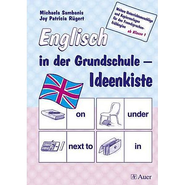 Englisch in der Grundschule - Ideenkiste, Michaela Sambanis, Joy P. Rügert