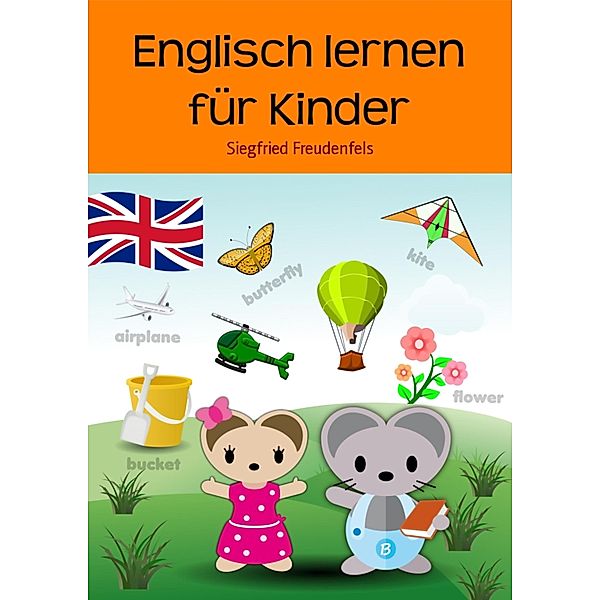 Englisch lernen für Kinder, Siegfried Freudenfels