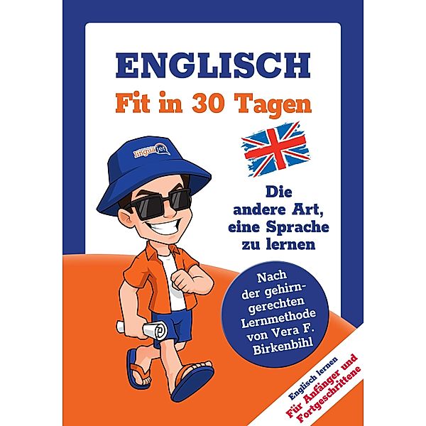 Englisch lernen - in 30 Tagen zum Basis-Wortschatz ohne Grammatik- und Vokabelpauken, Team Linguajet