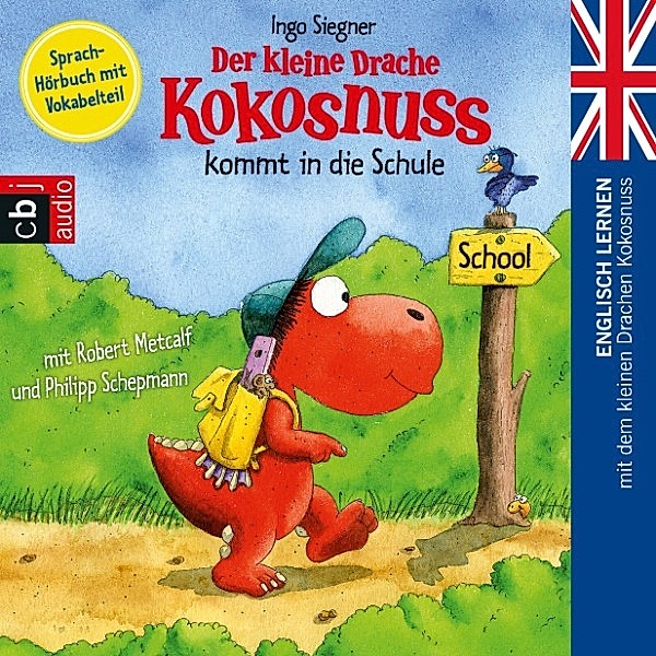 Englisch lernen mit dem kleinen Drachen Kokosnuss - 1 - Der kleine Drache Kokosnuss kommt in die Schule, Ingo Siegner