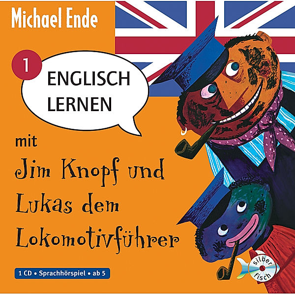 Englisch lernen mit Jim Knopf und Lukas dem Lokomotivführer - Teil 1.Tl.1,1 Audio-CD, Michael Ende