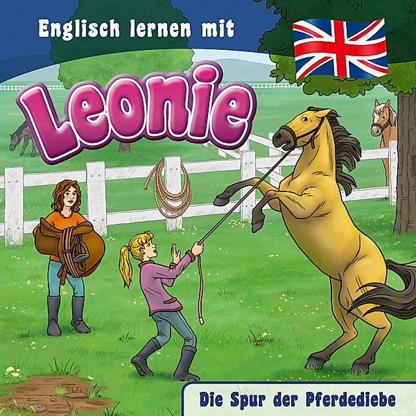 Englisch lernen mit Leonie - 2 - Die Spur der Pferdediebe, Christian Mörken