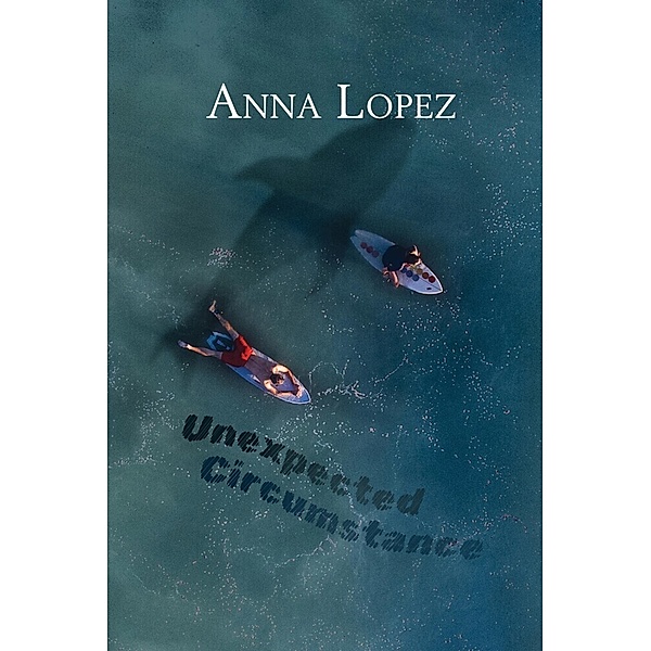 Englisch Lernen mit Unexpected Circumstance, Anna Lopez