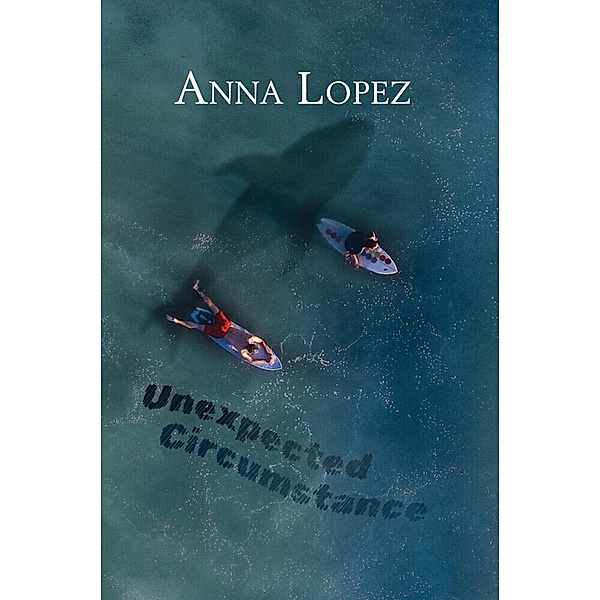 Englisch Lernen mit Unexpected Circumstance, Anna Lopez