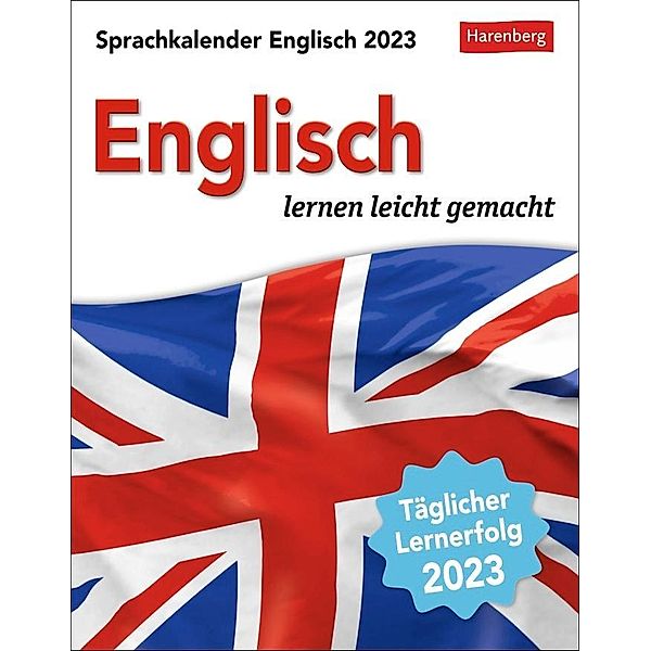 Englisch Sprachkalender 2023. In nur 10 Minuten täglich Grundkenntnisse verbessern mit dem Tischkalender zum Aufstellen., Finn Ballard, Steffen Butz