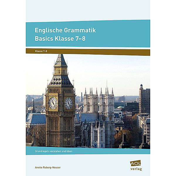 Englische Grammatik, Basics Klasse 7-8, Anette Ruberg-Neuser