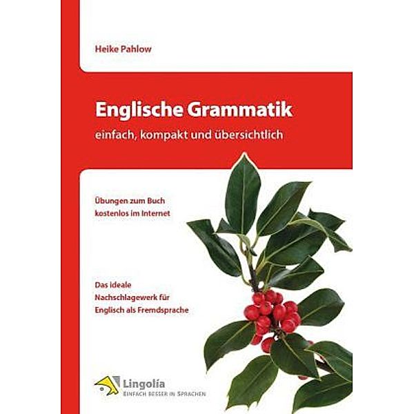 Englische Grammatik - einfach, kompakt und übersichtlich, Heike Pahlow