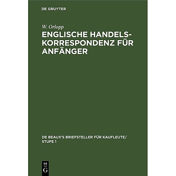 Englische Handelskorrespondenz für Anfänger, W. Orlopp