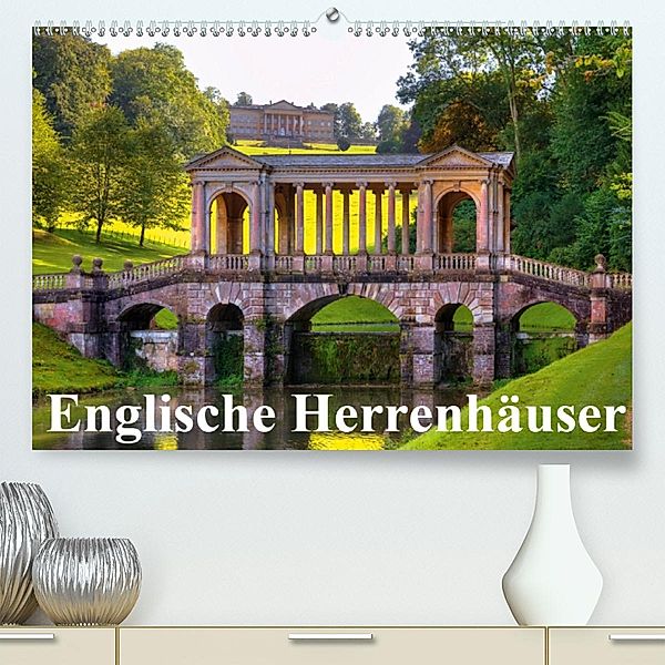 Englische Herrenhäuser(Premium, hochwertiger DIN A2 Wandkalender 2020, Kunstdruck in Hochglanz), Joana Kruse