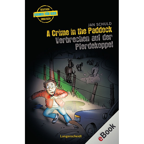 Englische Krimis für Kids: A Crime in the Paddock - Verbrechen auf der Pferdekoppel, Jan Schuld