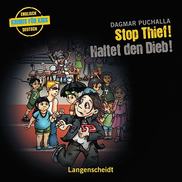 Englische Krimis für Kids - Stop Thief! - Haltet den Dieb!, Dagmar Puchalla