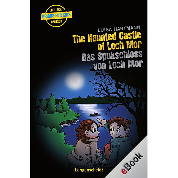 Englische Krimis für Kids: The Haunted Castle of Loch Mor - Das Spukschloss von Loch Mor, Luisa Hartmann