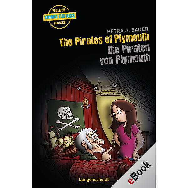 Englische Krimis für Kids: The Pirates of Plymouth - Die Piraten von Plymouth, Petra A. Bauer