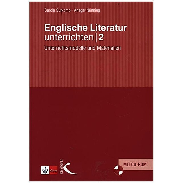Englische Literatur unterrichten 2, m. 1 CD-ROM.Bd.2, Carola Surkamp, Ansgar Nünning