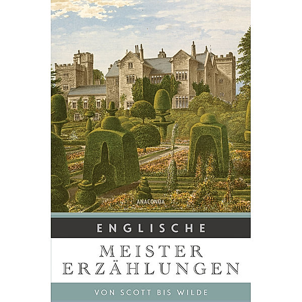 Englische Meistererzählungen. Von Scott bis Wilde