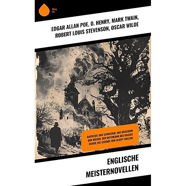 Englische Meisternovellen, Edgar Allan Poe, Rudyard Kipling, G. K. Chesterton, Jack London, Wilkie Collins, Arthur Conan Doyle, O. Henry, Mark Twain, Robert Louis Stevenson, Oscar Wilde, Joseph Conrad, Washington Irving, Ambrose Bierce, Nathaniel Hawthorne