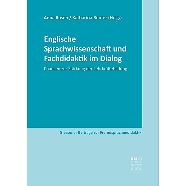 Englische Sprachwissenschaft und Fachdidaktik im Dialog / Giessener Beiträge zur Fremdsprachendidaktik