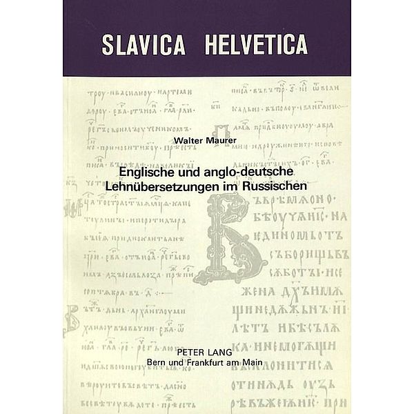 Englische und anglo-deutsche Lehnübersetzungen im Russischen, Walter Maurer