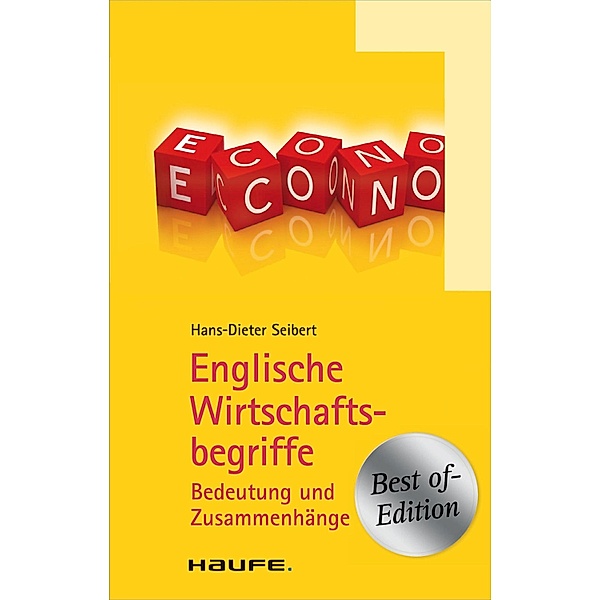 Englische Wirtschaftsbegriffe / Haufe TaschenGuide Bd.00392, Hans-Dieter Seibert