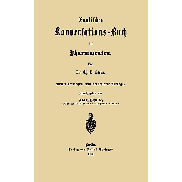 Englisches Konversations-Buch für Pharmazeuten, Th. D. Barry, Franz Capelle