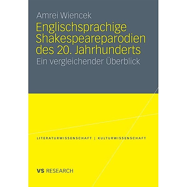 Englischsprachige Shakespeareparodien des 20. Jahrhunderts / Literaturwissenschaft / Kulturwissenschaft, Amrei Wiencek