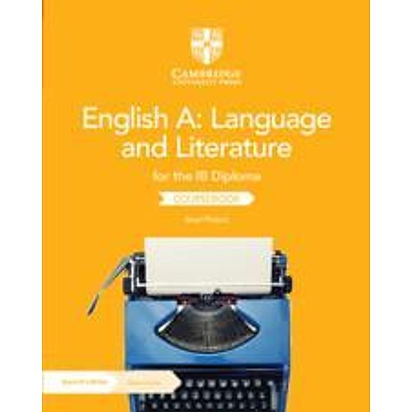 English A: Language and Literature for the Ib Diploma Coursebook, Brad Philpot