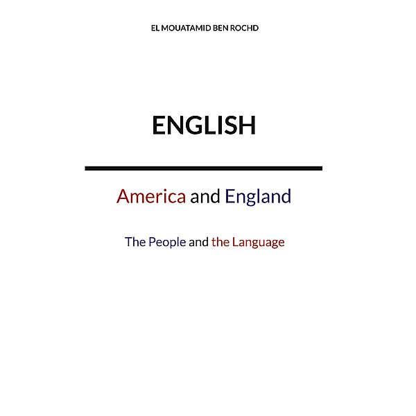 ENGLISH: America and England, El Mouatamid Ben Rochd