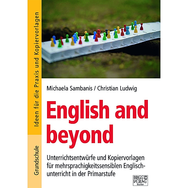 English and beyond - Grundschule, Christian Ludwig, Michaela Sambanis
