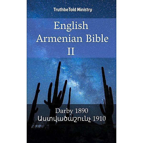 English Armenian Bible II / Parallel Bible Halseth Bd.1906, Truthbetold Ministry
