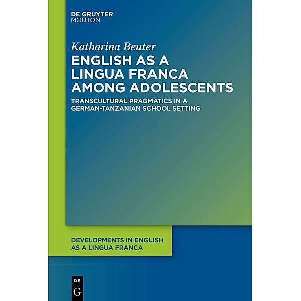English as a Lingua Franca among Adolescents, Katharina Beuter
