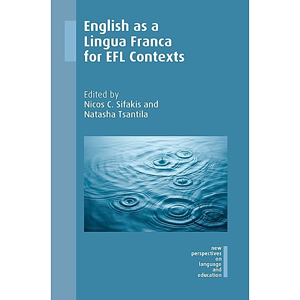English as a Lingua Franca for EFL Contexts / New Perspectives on Language and Education Bd.62