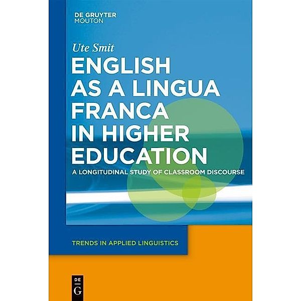 English as a Lingua Franca in Higher Education / Trends in Applied Linguistics Bd.2, Ute Smit