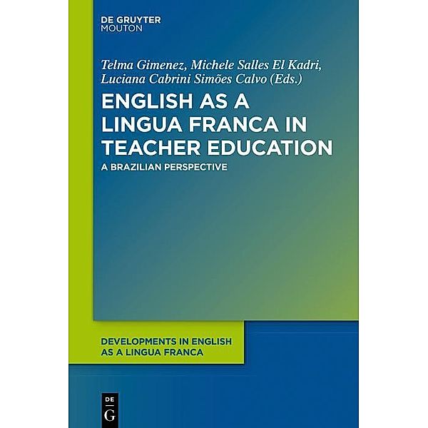 English as a Lingua Franca in Teacher Education / Developments in English as a Lingua Franca