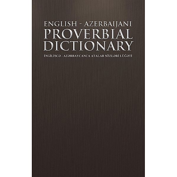 English - Azerbaijani Proverbial Dictionary, Iraj Ismaely