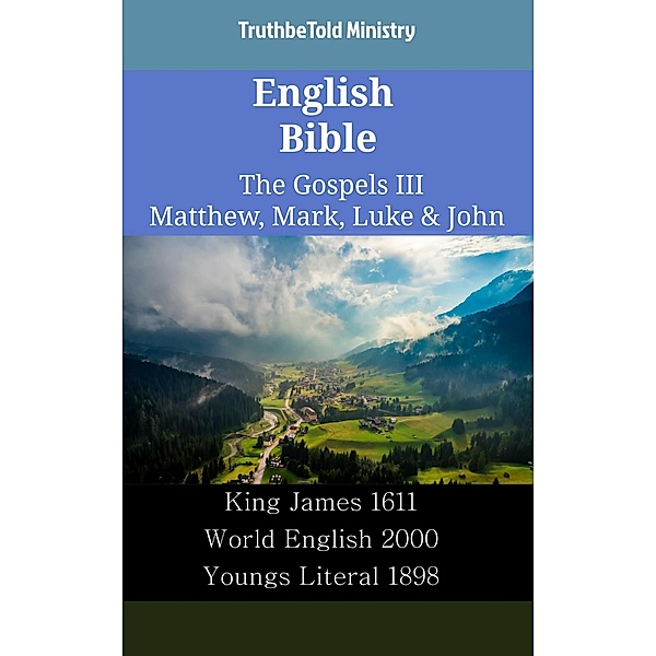 English Bible - The Gospels III - Matthew, Mark, Luke & John / Parallel Bible Halseth English Bd.2358, Truthbetold Ministry