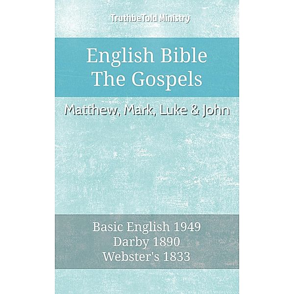 English Bible - The Gospels - Matthew, Mark, Luke and John / Parallel Bible Halseth English Bd.490, Truthbetold Ministry