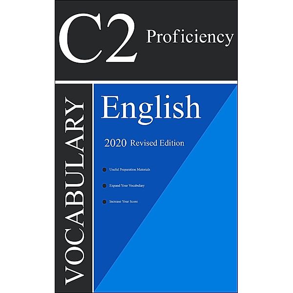 English C2 Proficiency Official Vocabulary 2020 Edition [Englisch C2 Vokabeln], CEP Publishing