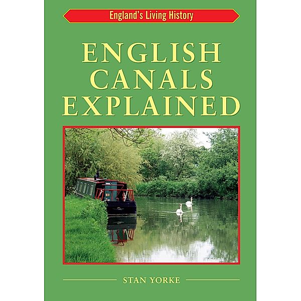 English Canals Explained / Countryside Books, Stan Yorke